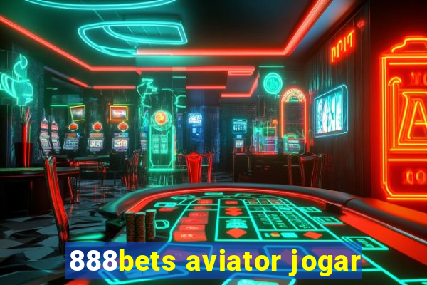 888bets aviator jogar